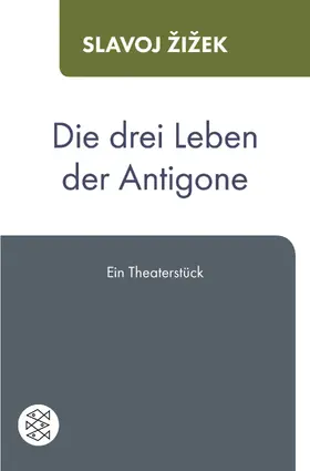 Žižek |  Die drei Leben der Antigone | Buch |  Sack Fachmedien