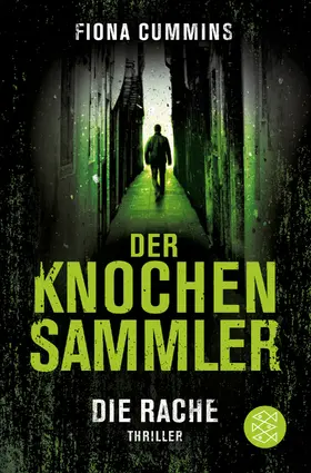 Cummins | Der Knochensammler - Die Rache | Buch | 978-3-596-03604-2 | sack.de