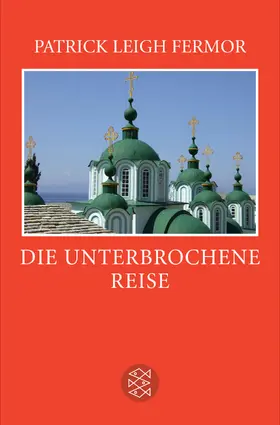 Fermor / Thubron / Cooper |  Die unterbrochene Reise | Buch |  Sack Fachmedien