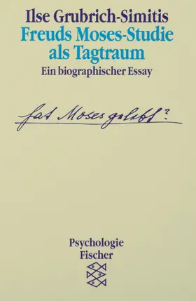 Grubrich-Simitis |  Freuds Moses-Studie als Tagtraum | Buch |  Sack Fachmedien
