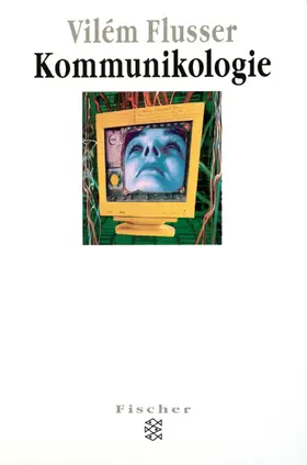 Flusser | Kommunikologie | Buch | 978-3-596-13389-5 | www2.sack.de
