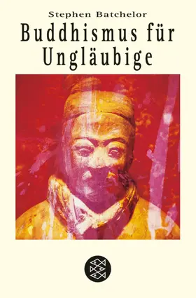 Batchelor |  Buddhismus für Ungläubige | Buch |  Sack Fachmedien