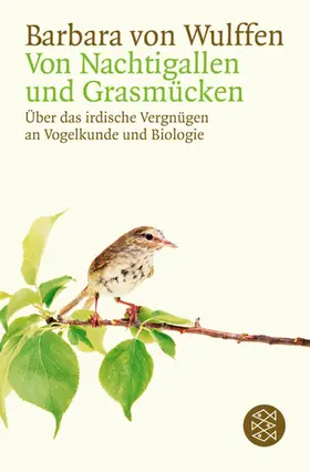 Wulffen |  Von Nachtigallen und Grasmücken | Buch |  Sack Fachmedien