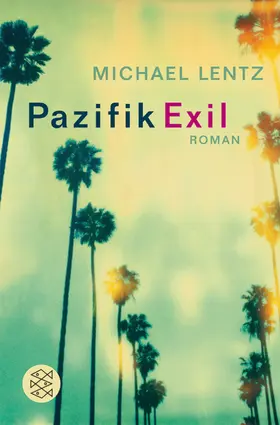 Lentz | Pazifik Exil | Buch | 978-3-596-17434-8 | www2.sack.de