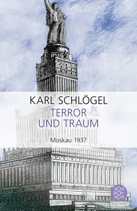 Schlögel |  Terror und Traum. Moskau 1937 | Buch |  Sack Fachmedien
