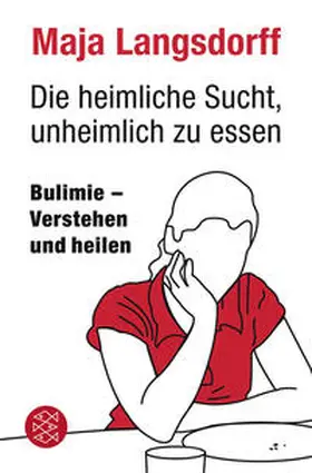 Langsdorff |  Die heimliche Sucht, unheimlich zu essen | Buch |  Sack Fachmedien