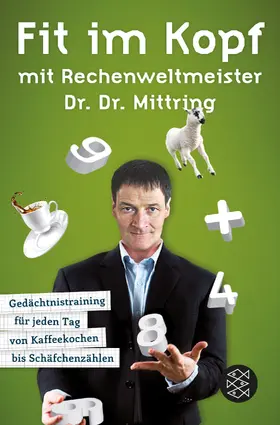 Mittring | Fit im Kopf mit Rechenweltmeister Dr. Dr. Mittring | Buch | 978-3-596-18936-6 | sack.de