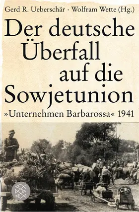 Wette / Ueberschär |  Der deutsche Überfall auf die Sowjetunion | Buch |  Sack Fachmedien