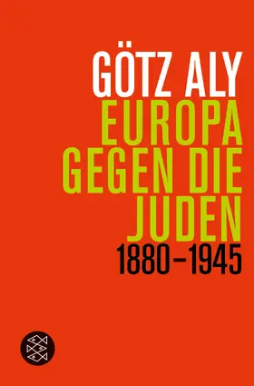 Aly | Europa gegen die Juden | Buch | 978-3-596-19330-1 | www2.sack.de