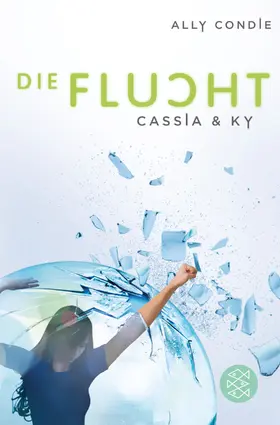 Condie |  Cassia & Ky - Die Flucht | Buch |  Sack Fachmedien