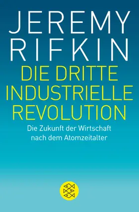 Rifkin |  Die dritte industrielle Revolution | Buch |  Sack Fachmedien