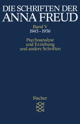 Freud |  Die Schriften der Anna Freud | Buch |  Sack Fachmedien