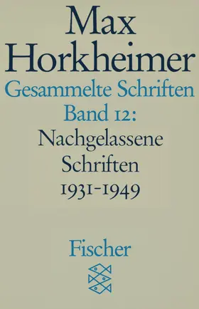 Horkheimer |  Gesammelte Schriften in 19 Bänden | Buch |  Sack Fachmedien