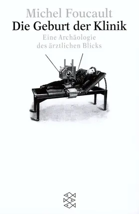 Foucault |  Die Geburt der Klinik | Buch |  Sack Fachmedien