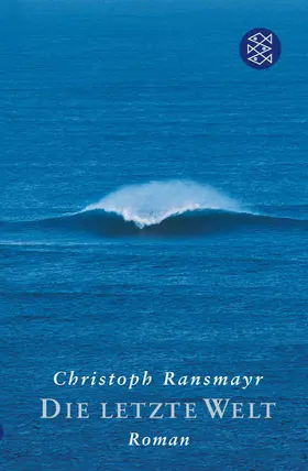 Ransmayr |  Die letzte Welt | Buch |  Sack Fachmedien