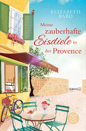 Bard |  Meine zauberhafte Eisdiele in der Provence | Buch |  Sack Fachmedien
