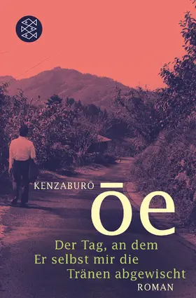 Ôe |  Der Tag, an dem Er selbst mir die Tränen abgewischt | Buch |  Sack Fachmedien