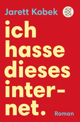 Kobek |  Ich hasse dieses Internet. Ein nützlicher Roman | Buch |  Sack Fachmedien