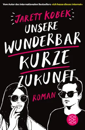 Kobek | Unsere wunderbar kurze Zukunft | Buch | 978-3-596-29833-4 | www2.sack.de