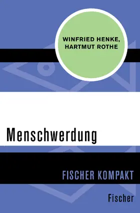 Henke / Rothe |  Menschwerdung | Buch |  Sack Fachmedien