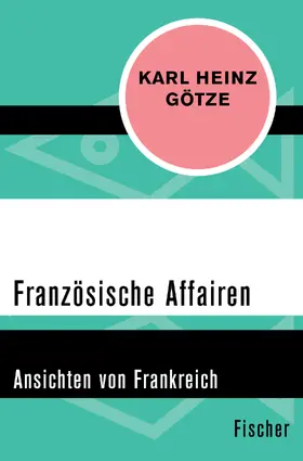 Götze |  Französische Affairen | Buch |  Sack Fachmedien