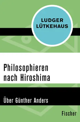 Lütkehaus |  Philosophieren nach Hiroshima | Buch |  Sack Fachmedien