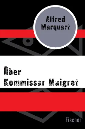 Marquart |  Über Kommissar Maigret | Buch |  Sack Fachmedien