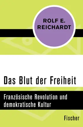 Reichardt |  Das Blut der Freiheit | Buch |  Sack Fachmedien