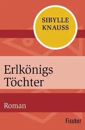Knauss |  Erlkönigs Töchter | Buch |  Sack Fachmedien