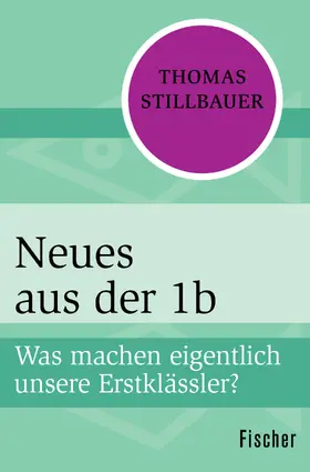 Stillbauer |  Neues aus der 1b | Buch |  Sack Fachmedien