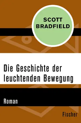 Bradfield |  Die Geschichte der leuchtenden Bewegung | Buch |  Sack Fachmedien