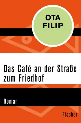 Filip |  Das Café an der Straße zum Friedhof | Buch |  Sack Fachmedien