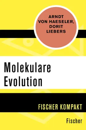 Haeseler / Liebers |  Molekulare Evolution | Buch |  Sack Fachmedien