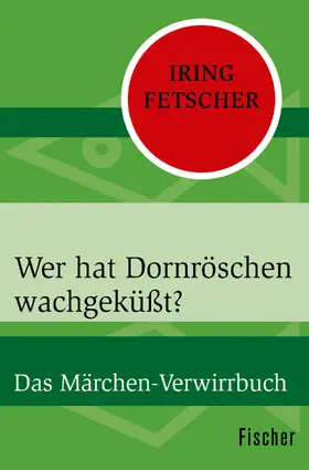 Fetscher |  Wer hat Dornröschen wachgeküßt? | Buch |  Sack Fachmedien