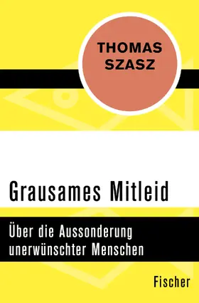 Szasz |  Grausames Mitleid | Buch |  Sack Fachmedien