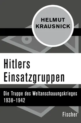 Krausnick | Hitlers Einsatzgruppen | Buch | 978-3-596-30902-3 | www2.sack.de
