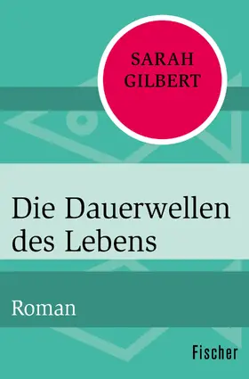 Gilbert |  Die Dauerwellen des Lebens | Buch |  Sack Fachmedien