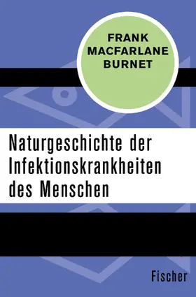 Burnet |  Naturgeschichte der Infektionskrankheiten des Menschen | Buch |  Sack Fachmedien
