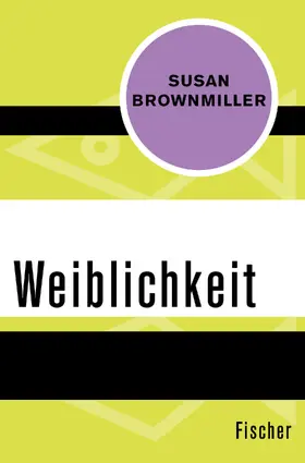 Brownmiller |  Weiblichkeit | Buch |  Sack Fachmedien