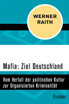 Raith |  Mafia: Ziel Deutschland | Buch |  Sack Fachmedien