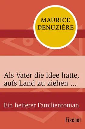 Denuzière |  Als Vater die Idee hatte, aufs Land zu ziehen | Buch |  Sack Fachmedien
