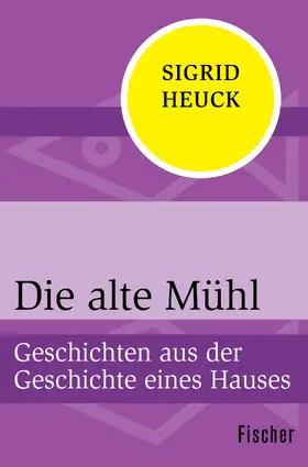 Heuck |  Die alte Mühl | Buch |  Sack Fachmedien