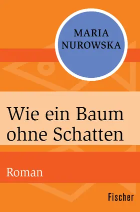 Nurowska |  Wie ein Baum ohne Schatten | Buch |  Sack Fachmedien