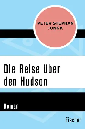 Jungk |  Die Reise über den Hudson | Buch |  Sack Fachmedien