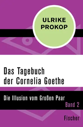 Prokop |  Das Tagebuch der Cornelia Goethe | Buch |  Sack Fachmedien