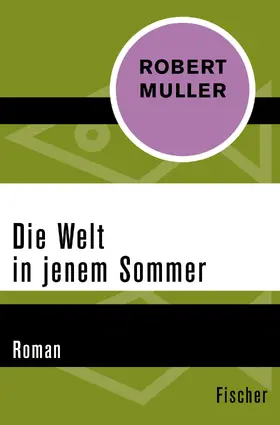 Muller |  Die Welt in jenem Sommer | Buch |  Sack Fachmedien