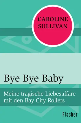 Sullivan |  Bye Bye Baby | Buch |  Sack Fachmedien