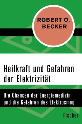 Becker |  Heilkraft und Gefahren der Elektrizität | Buch |  Sack Fachmedien