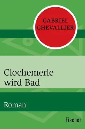 Chevallier |  Clochemerle wird Bad | Buch |  Sack Fachmedien