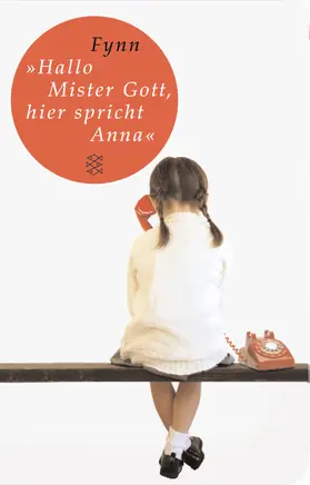 Fynn |  »Hallo, Mister Gott, hier spricht Anna« | Buch |  Sack Fachmedien